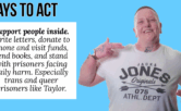 Photo of Taylor in a Jack&Jones original shirt shooting finger guns at the camera in a friendly way, with a smile on his face. The background is pale blue. It says "Ways to act: Support people inside. Write letters, donate to phone and visit funds, send books, and stand with prisoners facing daily harm. Especially trans and queer prisoners like Taylor."